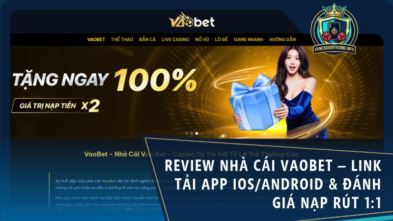review vaobet - Review Nhà Cái VaoBet [current_year] – Link Tải App iOS/Android & Đánh Giá Nạp Rút 1:1